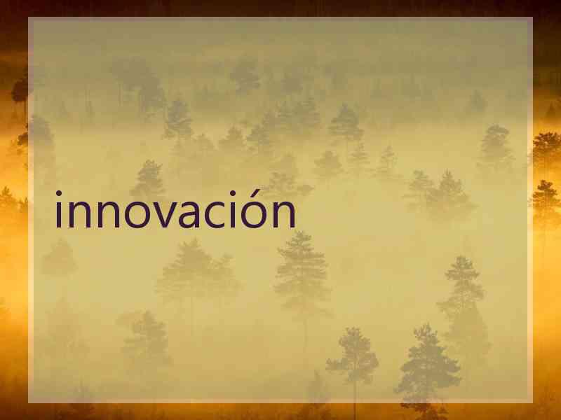 innovación