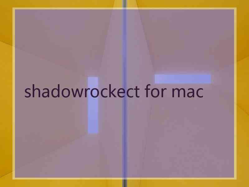 shadowrockect for mac